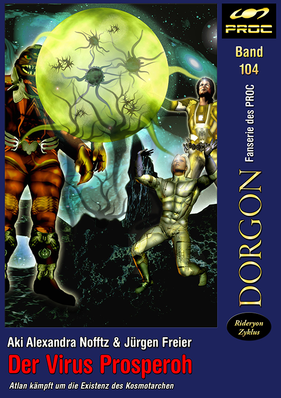 Cover zu DORGON 104 - Der Virus Prosperoh. © John Buurman